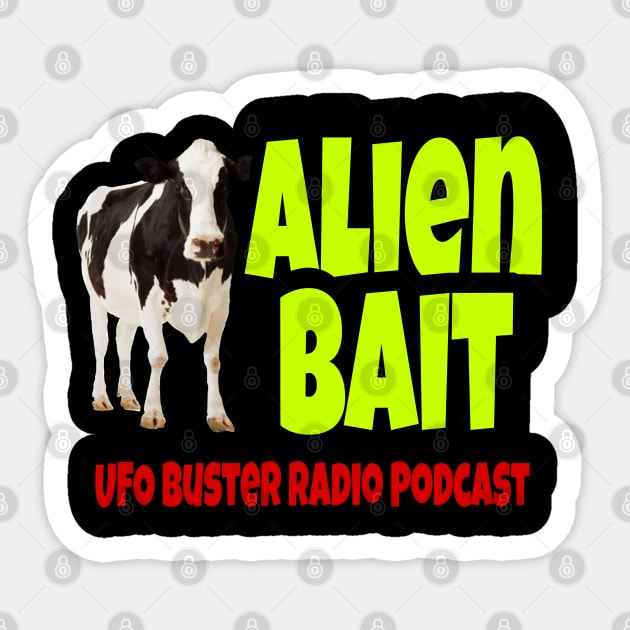 UFO Buster Radio - Alien Bait Cow Sticker by UFOBusterRadio42